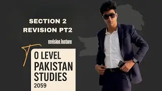 Section 2 part 2 | Revision | Olevel | Pak studies | JK