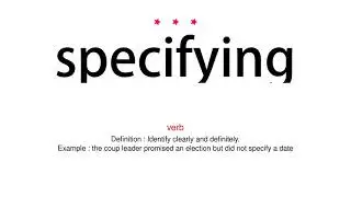 How to pronounce specifying - Vocab Today