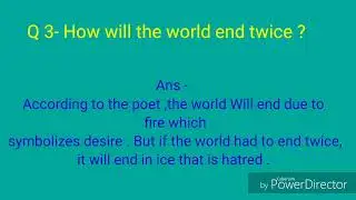 Fire and Ice ,by Robert Frost, short answer type questions, class 10.