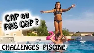 CAP OU PAS CAP PISCINE / Challenge : faire la pyramide &agrave; 3 ?