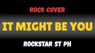 It Might Be You - Rockstart Street PH (Rock Version)