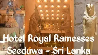Hotel Royal Ramesses, Seeduwa