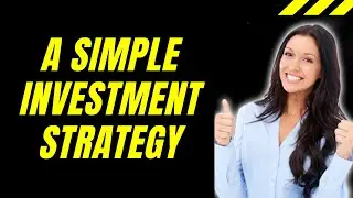 A Simple Investment Strategy