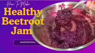  No Sugar Healthy Beetroot Jam 😋 బీట్రూట్ తినని పిల్లలకి ఇలా చేసి పెట్టండి