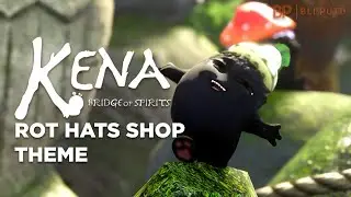 Kena: Bridge of Spirits | Rot Hats Shop Theme With Ambience Sound