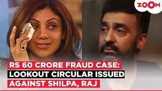 Shilpa Shetty & Raj Kundra in TROUBLE as Mumbai Police issues LOOKOUT notice in ₹60 Crore FRAUD case