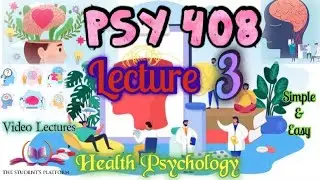 PSY408 || Lecture 3 || Health Psychology || Short Lectures || VU Lectures || The Student's Platform