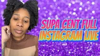 SUPA CENT FULL IG LIVE- @ 1: 44 SUPA CENT EXPLAINED WHAT REALLY HAPPENED