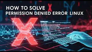 How to Solve Permission Denied Error Linux