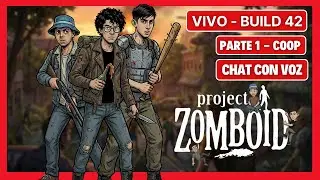 ¡VOLVIMOS! | Project Zomboid Build 42 [Parte 1]