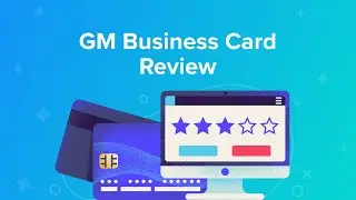 GM Business Card&trade; Review