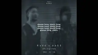 Radd x ba$$ - BONG ( Lyric Video )