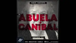SERIALMENTE - Tamara Samsonova, La Abuela Can&iacute;bal