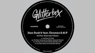 Slam Dunk&rsquo;d featuring Chromeo & Al-P - 'No Price (Robosonic Extended Remix)'