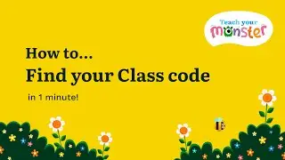 How To Find your Class code On The Web | Teach Your Monster ONE MINUTE TUTORIAL