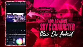 Add advance sky & character glow using alight motion | Dope gfx