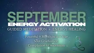 September Activation ✨ Double 9 Portal 🌀 Soul Graduation & New Cycle Alignment