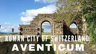 Roman city of Switzerland: Aventicum