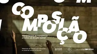 Composição - uma proposta de treinamento artístico em direção teatral