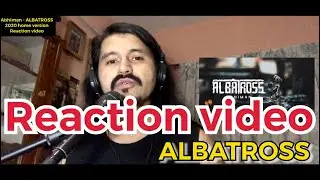 Abhiman - ALBATROSS | 2020 Home Version | Reaction
