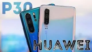 Huawei P30 и P30 Pro - знакомство со смартфонами (камеры, сканер отпечатков и др.)