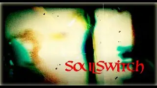 SoulSwitch - Until The End [OFFICIAL VIDEO]