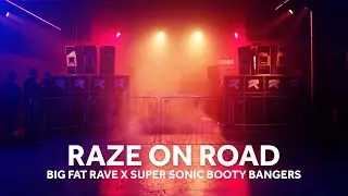 Raze On Road Ep 1 - Big Fat Rave x Super Sonic Booty Bangers @ Forge Warehouse, Sheffield