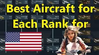 Best Plane at EVERY Rank for US - Use these planes for Summer Extreme Event in War Thunder Air RB