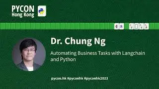 Dr. Chung Ng: Automating Business Tasks with Langchain and Python