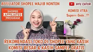 AFFILIATOR SHOPEE WAJIB NONTON❗️REKOMENDASI TOKO DI SHOPEE YANG KOMISI BESAR & KASIH SAMPEL GRATIS