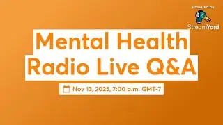 Mental Health Radio Live Q&A