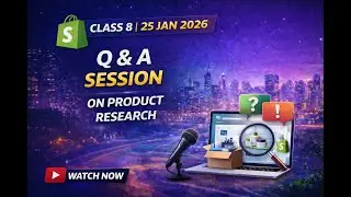 Shopify Training &ndash; Class 8 | Q&A Session on Product Research | Dropshipping & White Label