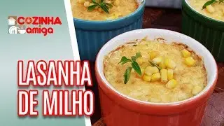 Lasanha de milho + Espetinho caprese - Beto Almeida | Cozinha Amiga (05/06/19)