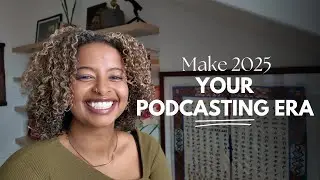 Why 2025 Is the Year to Start Your Podcast