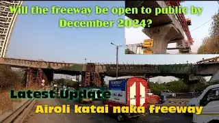 Airoli Katai Naka Freeway Progress|Airoli Katai Naka Road Status|Kalyan Airoli Elevated Road Update