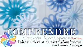Faire un devant de carte géométrique sur Canvas Workspace