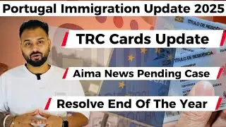 Portugal Immigration Update 2025 | TRC Cards & AIMA Pending Cases Explained