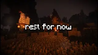 rest for now&hellip; (minecraft ambience & music)