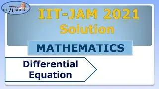 IIT-JAM MATHS  2021 | Solution | Differential Equation | Part - 1