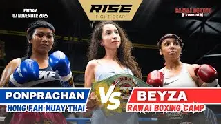 🇹🇷 Turkiye vs Thailand 🇹🇭 | BEYZA (Rawai Boxing Camp) vs PONPRACHAN (Hong Fah Muay Thai)