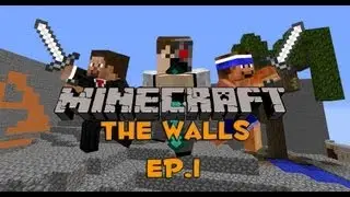 Minecraft: The Walls Ep.1 w/Ps3logan & Wigsalot