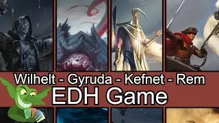 Wilhet vs Gyruda vs Kefnet vs Rem Karolus EDH / CMDR game play for Magic: the Gathering