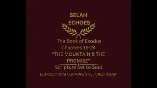 7. EXODUS: Vol 4 - The Mountain and the Promise  - The Arc Song Chapters 19-24