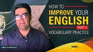 How To Improve Your English (Vocabulary Practice) - Part 3 | Umar Riaz