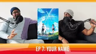 Your Name - Forget Disney, We Have Movies Like This | The Povcorn Podcast 006