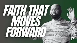 Faith That Moves Forward | Pastor Kenneth Leonard | December, 14th 2025