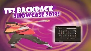 TF2: BACKPACK showcase 2019!(backback worth $0000000000.000001)