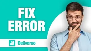 How To Fix And Solve Deliveroo App Error ( Tutorial )