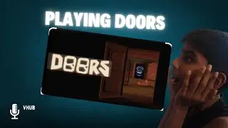 Playing Doors first time!!! 