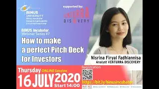Webinar Binus Incubator Series 7 How to Make A Perfect Pitch Deck For Investor